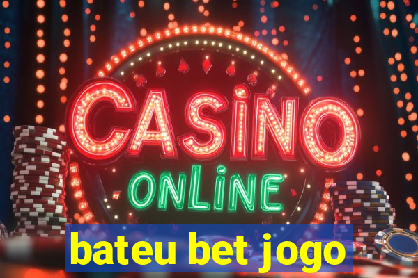 bateu bet jogo